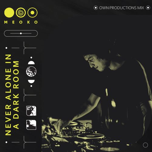 Stream MEOKO PODCAST SERIES NEVER ALONE IN A DARK ROOM 100 OWN