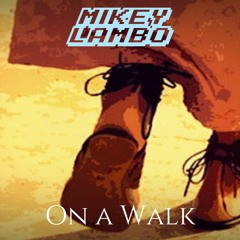 On A Walk (Prod. Qwopy)