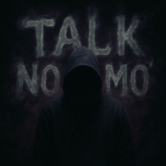 Talk No Mo’ (feat.PrivateFuneral, prod. Sinnn)