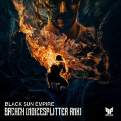 Black Sun Empire - Breach [Noizesplitter Remix] - Free Download -