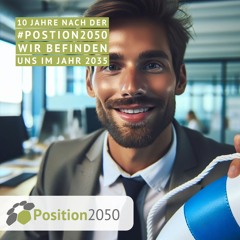 „Es ist das Jahr 2035“ – Wie die #Position2050 die Zukunft Markus Schneider prägte