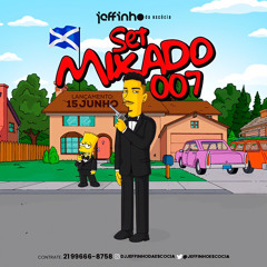 SET MIXADO 007 NO PIQUE DO JAMES BOND [ JEFFINHO DA ESCÓCIA ] BAILE DA ESCOCIA