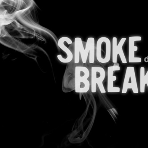 smoke break tobacco Stream smoke break interlude by TorontoOnTheTrack