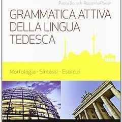 [PDF@] Grammatica attiva della lingua tedesca. Morfologia, sintassi, esercizi. Livelli A1-B2 de