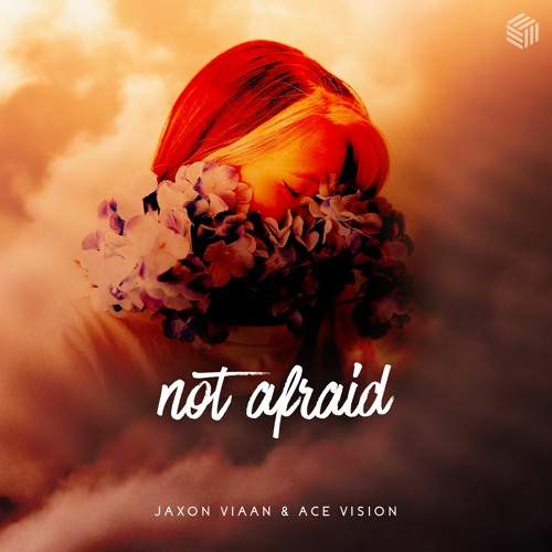 Jaxon Viaan & Ace Vision - Not Afraid