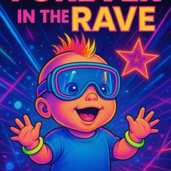 Forever in the Rave (2025 Mix)