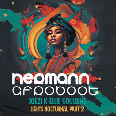 Joezi X Ellie Goulding - Lights Nocturnla Part 2 (HERMANN Afroboot)
