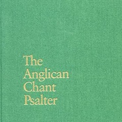 Get PDF The Anglican Chant Psalter by  Alec Wyton