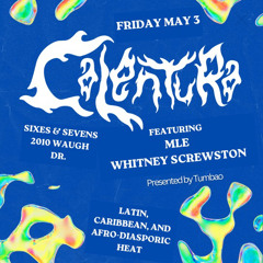 CALENTURA 5.3.24 MLE SET & WHITNEY SET