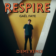 Gaël Faye - Respire (Diems Remix)