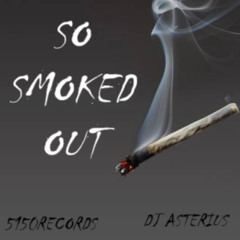 So Smoked Out