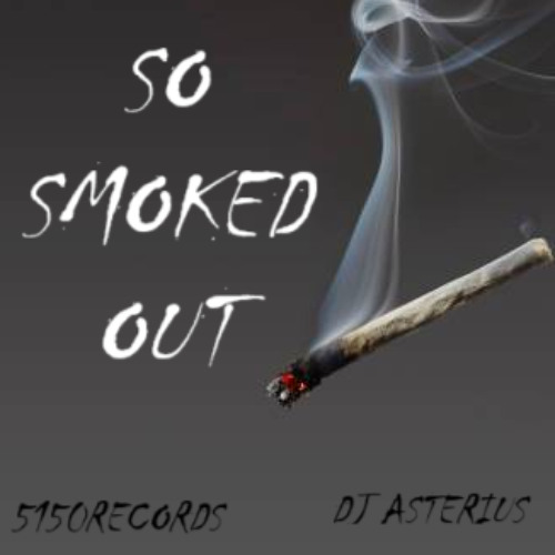 So Smoked Out