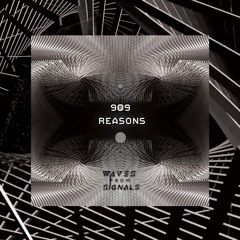 Waves From Signals - 909 Reason (Official Audio)