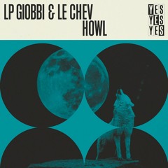 LP Giobbi & Le Chev - Howl