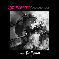 So What Radioshow 334/Dj Mizu
