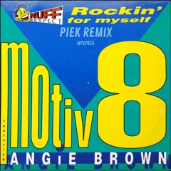 Motiv 8 Feat. Angie Stone - Rockin' For Myself (PIEK Remix) - MPEP026