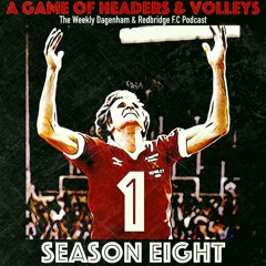 A Game Of Headers & Volleys Episode 1