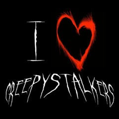 CREEPY STALKERS