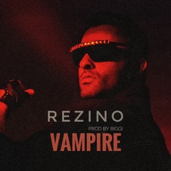 Rezino - Vampire [prod by Biggi]