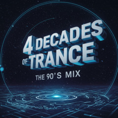 4 Decades of Trance: The 90s mix