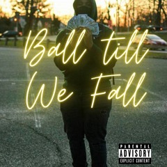 Ball Till We Fall