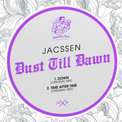 JACSSEN - Dust Till Dawn EP [ST074] Smashing Trax / 1st November 2019