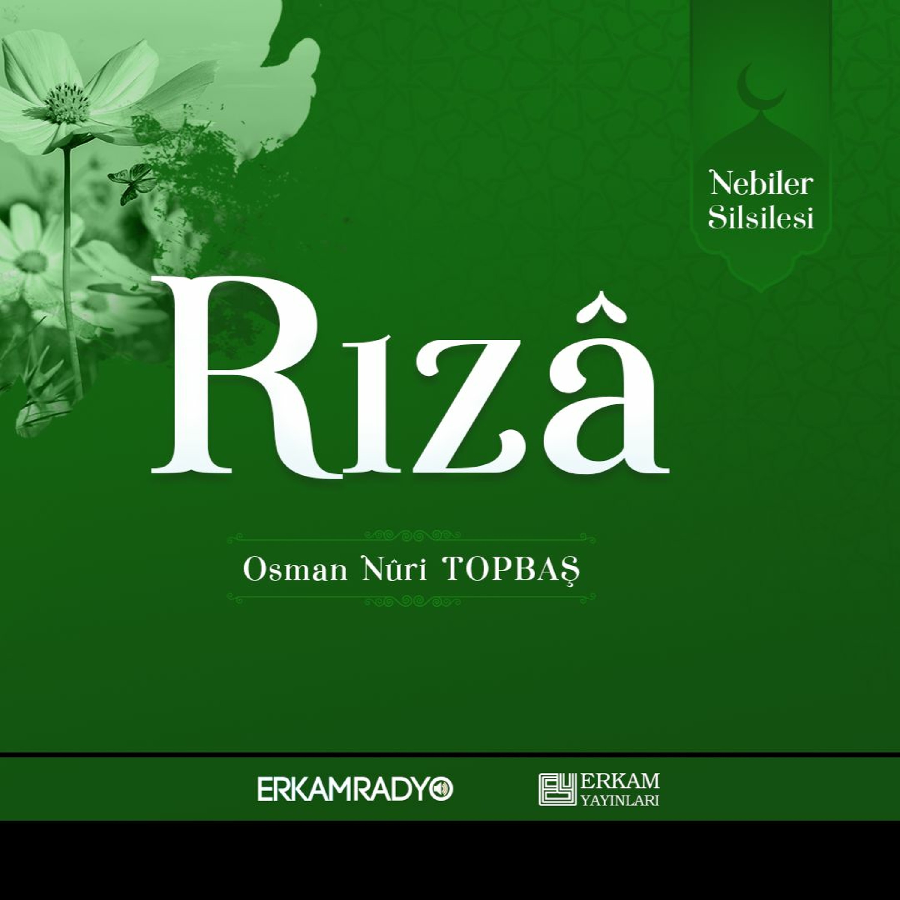 Rızâ (Nebiler Silsilesi 30 - Sesli Kitap) - Osman Nuri Topbaş