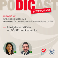 #107- Inteligência artificial na TC/RM cardiovascular