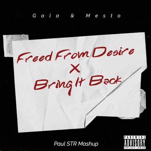 Freed From Desire Vs Bring It Back - Gala Vs Mesto (Paul STR Mashup)