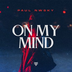 Paul Nwsky - On My Mind