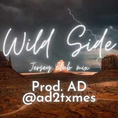 Wild Side (Jersey Club Mix) - Prod. AD @ad2txmes #jerseyclub