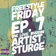 Freestyle Friday Ep.7 (Feat. Sturge)