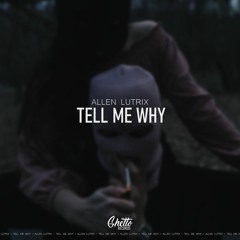 Allen Lutrix - Tell Me Why