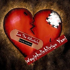 Wayiphul'inhliziyo_(Prod By ZaloBeatz)