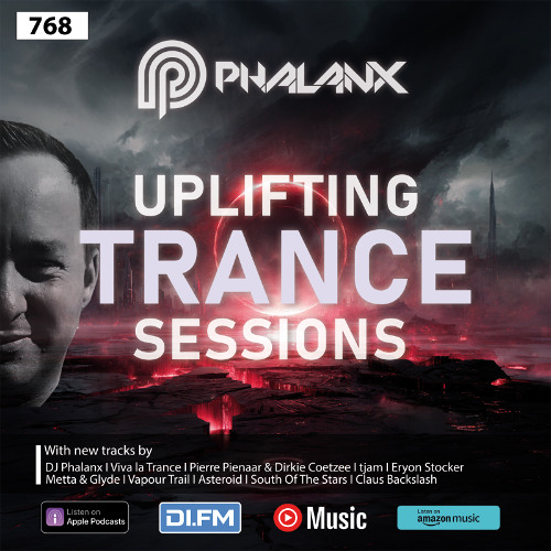 Uplifting Trance Sessions EP. 768 with DJ Phalanx 💥 (Trance Podcast)