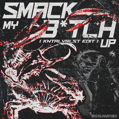 THE PRODIGY - SMACK MY B*TCH UP - ( KNTRLVRLST EDIT ) FREE DL