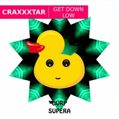 DURP166 CRAXXXTAR - Get Down Low