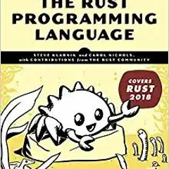 Download⚡️(PDF)❤️ The Rust Programming Language (Covers Rust 2018) Complete Edition