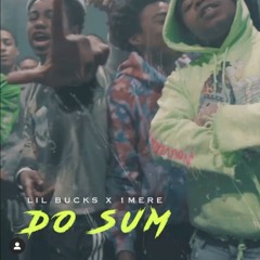 Lil Bucks x 1Mere - Do Sum
