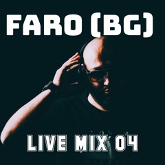 FARO (BG) - LIVE MIX 04 (www.djfaro.com)