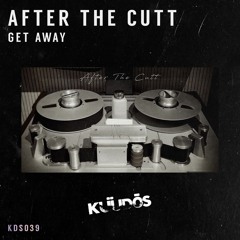 After The Cutt - Get Away