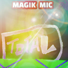 MAGIK MIC - TOTAL