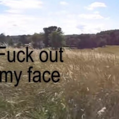 Fuck Out My Face