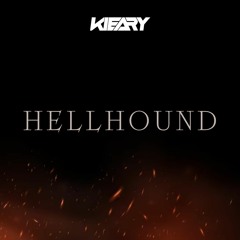 KIEARY - HELLHOUND (FREE DOWNLOAD)