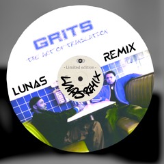 Grits - My Life Be Like (LUNAS REMIX)