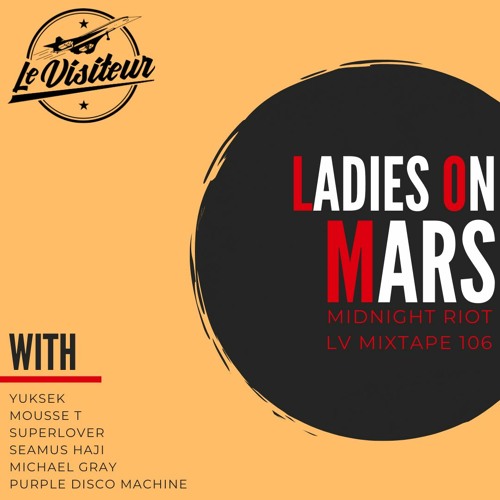 LV Mixtape 106 - Ladies On Mars [Midnight Riot]