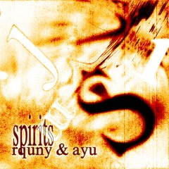 rquny & ayu - spirits