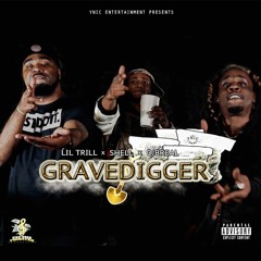 Lil Trill, DJ B Real & Shell - Grave Digger (Prod. By DJ B Real)