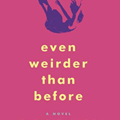[READ] EPUB 📑 Even Weirder Than Before by  Susie Taylor KINDLE PDF EBOOK EPUB