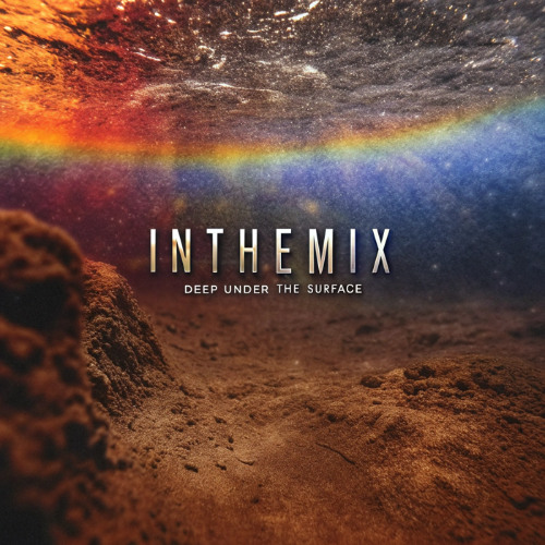InTheMix - Deep Under the Surface